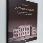 Erkki Fredrikson : Lyseotalon vuosisata : Jyväskylän lyse... - pikkukuva 1