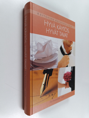 Eija Kämäräinen : Hyvä käytös, hyvät tavat : käytöksen ku...