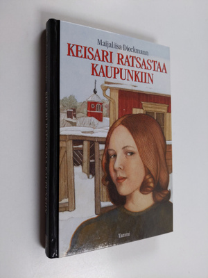Maijaliisa Dieckmann : Keisari ratsastaa kaupunkiin : nuo...