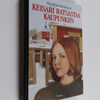 Maijaliisa Dieckmann : Keisari ratsastaa kaupunkiin : nuo... - pikkukuva 1