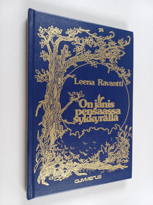 Leena Ravantti : On jänis pensaassa sykkyrällä