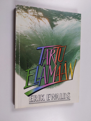 Erik Ewalds : Tartu elämään