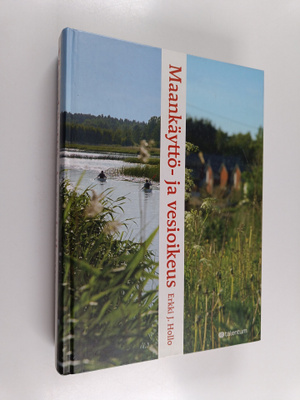 Erkki J. Hollo : Maankäyttö- ja vesioikeus