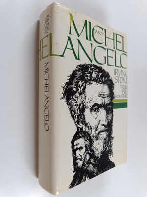 Irving Stone : Michelangelo : elämäkertaromaani