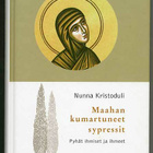 nunna Kristoduli: Maahan kumartuneet sypressit: Pyhät ihmise - pikkukuva 1