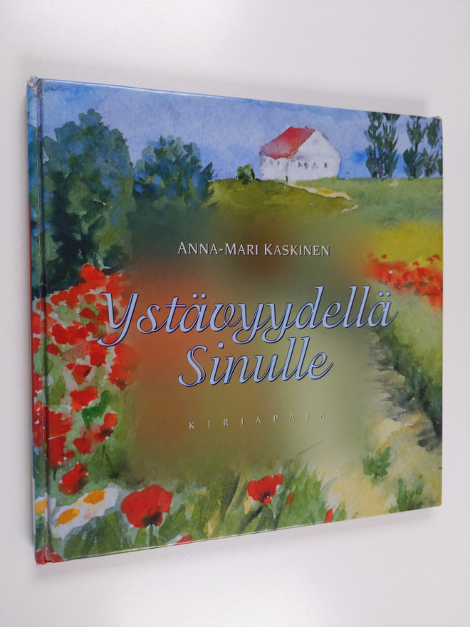 Anna-Mari Kaskinen : Ystävyydellä sinulle