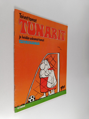 Peter Toon : Toivottomat tunarit ja heidän uskomattomat t...