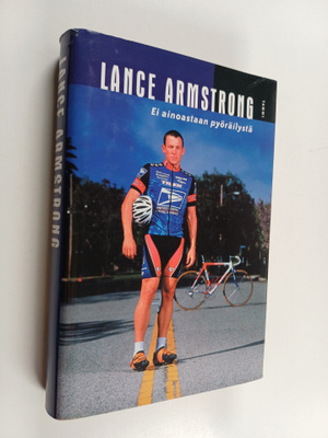 Lance Armstrong : Ei ainoastaan pyöräilystä