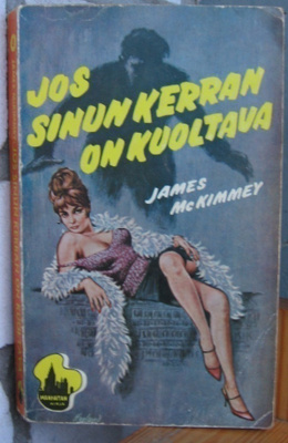 Manhattan 8. James McKimmey: Jos sinun kerran on kuoltava.