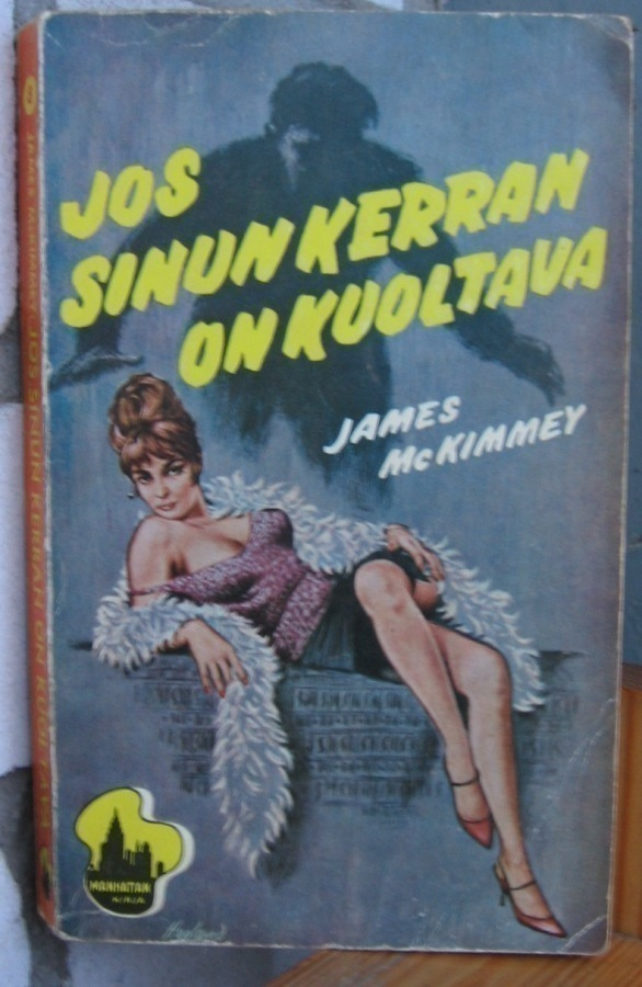 Manhattan 8. James McKimmey: Jos sinun kerran on kuoltava.