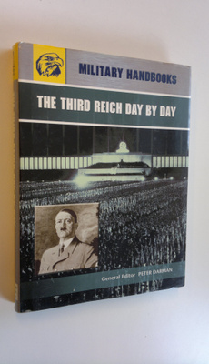 Peter Darman : Military handbook : The third reich day by...