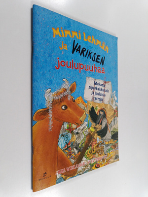 Jujja Wieslander : Mimmi Lehmän ja Variksen joulupuuhaa