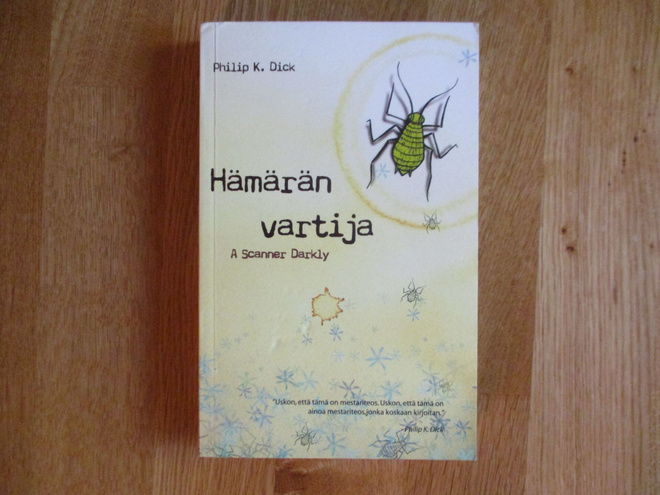 PHILIP K. DICK Hämärän vartija A Scanner Darkly 2007 KIRJAVA