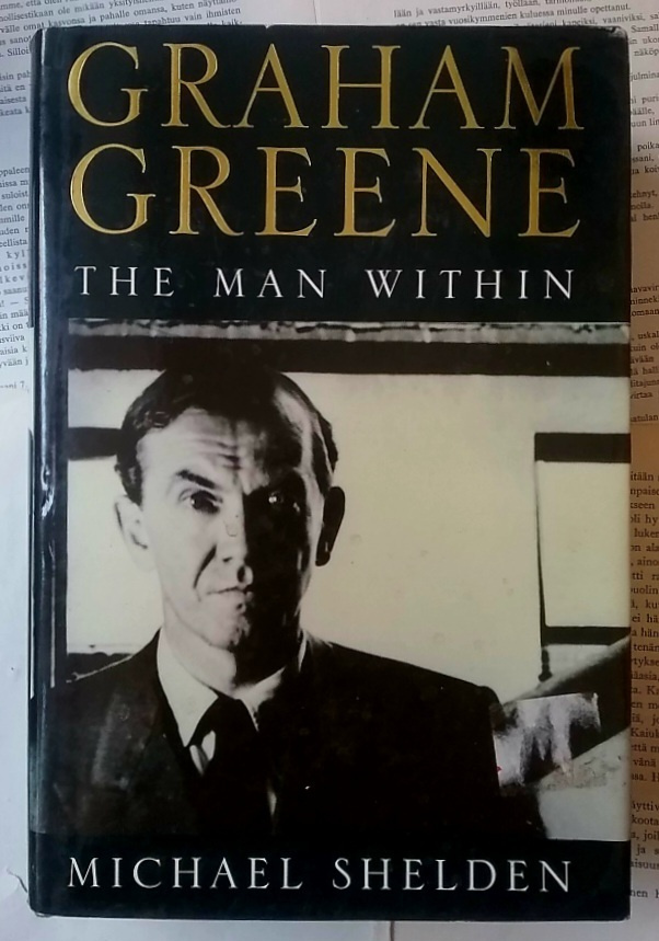 Michael Shelden - Graham Greene: The Man within
