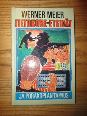 Tietokone-etsivät ja porakoplan tapaus - Werner Meier