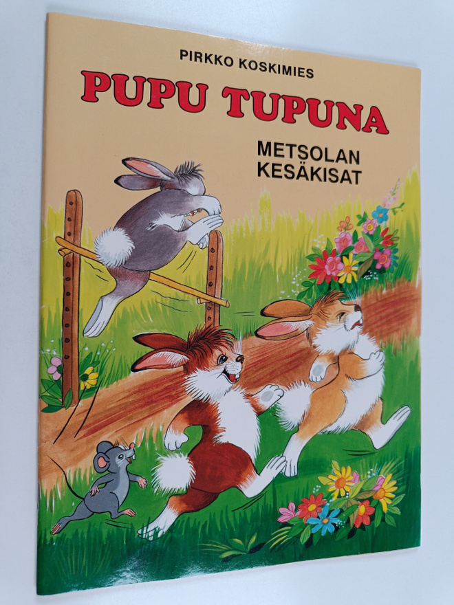 Pirkko Koskimies : Pupu Tupuna : Metsolan kesäkisat