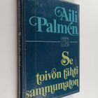 Aili Palmen : Se toivon tähti sammumaton : ihmisiä, kirjo... - pikkukuva 1