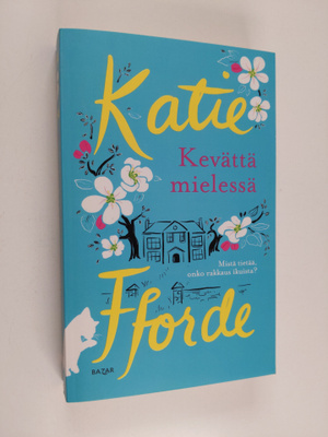 Katie Fforde : Kevättä mielessä