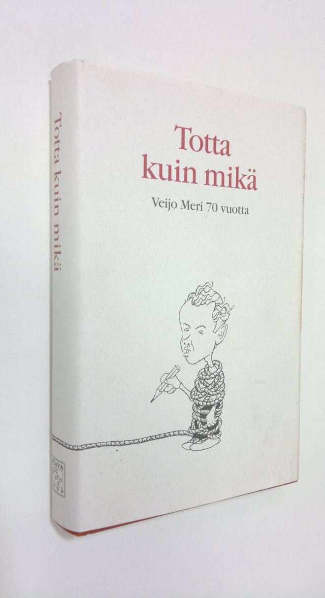 Martti (toim.) Anhava : Totta kuin mikä : juhlakirja Veij...
