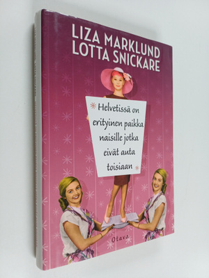 Liza Marklund ym. : Helvetissä on erityinen paikka naisil...