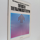 Martti Holopainen ym. : Tutustu tietojenkäsittelyyn - pikkukuva 1