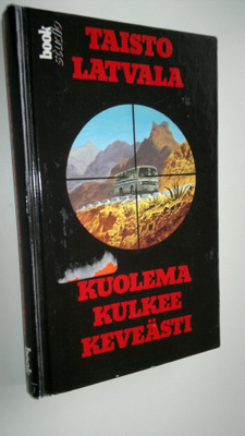 Taisto Latvala : Kuolema kulkee keveästi