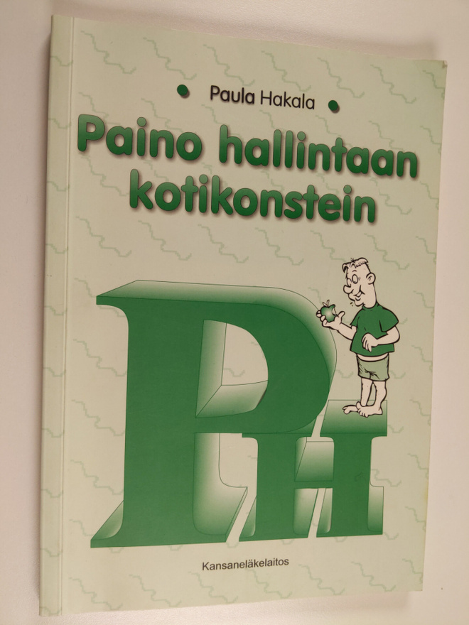 Paula Hakala : Paino hallintaan kotikonstein