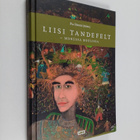 Pia Houni : Liisi Tandefelt : monessa roolissa - pikkukuva 1