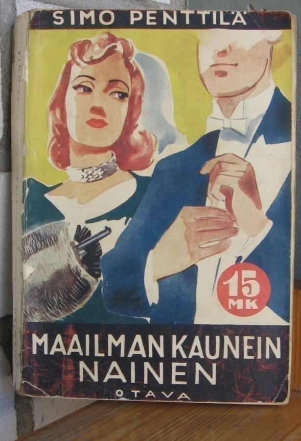 Simo Penttilä: Maailman kaunein nainen, Otava 1941. 2p. 273s