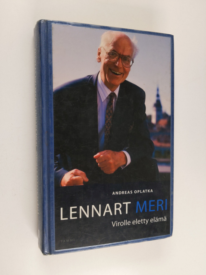 Lennart Meri : Lennart Meri : Virolle eletty elämä