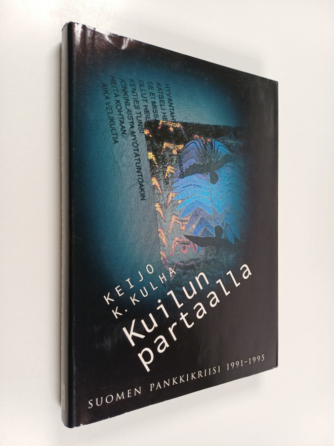 Keijo K. Kulha : Kuilun partaalla : Suomen pankkikriisi 1...