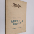 Sakari Pälsi : Arktisia kuvia : alkeellisia taideteoksia ... - pikkukuva 1