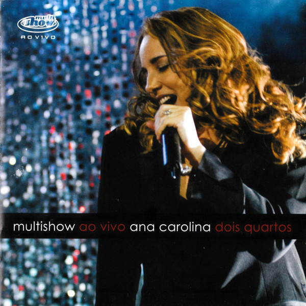 Ana Carolina • Multishow Ao Vivo: Dois Quartos CD
