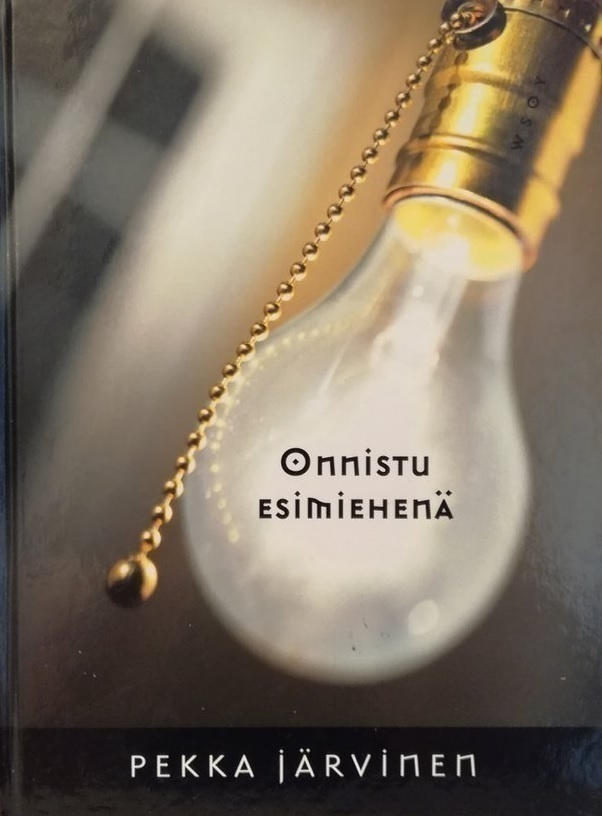 Pekka Järvinen: Onnistu esimiehenä
