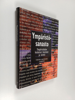 Ympäristösanasto = Miljöordlista = Environment vocabulary...
