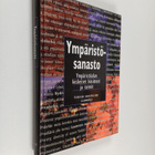 Ympäristösanasto = Miljöordlista = Environment vocabulary... - pikkukuva 1