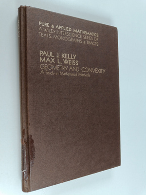 Paul J. Kelly : Geometry and convexity : a study in mathe...