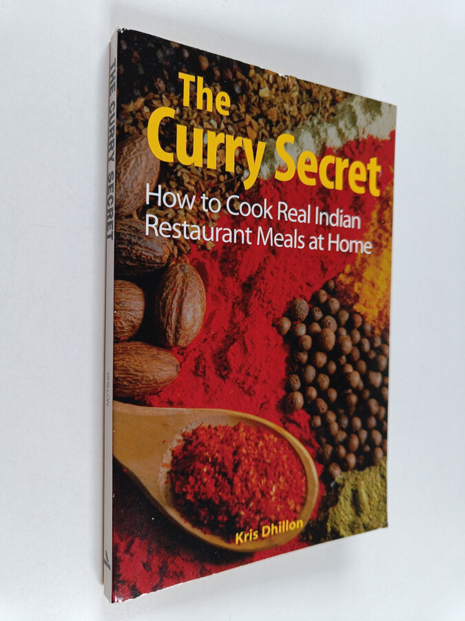 Kris Dhillon : The Curry Secret : Indian Restaurant Cooke...