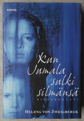 Helena Von Zweigbergk Kun Jumala sulki silmänsä