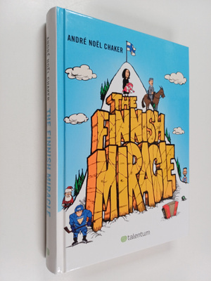 Andre Noel Chaker : The Finnish miracle : an inspiring mo...