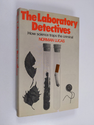 Norman Lucas : The Laboratory Detectives