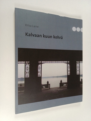 Ritva Laine : Kalvaan kuun kehrä