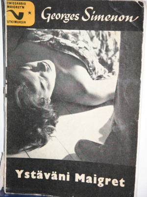 Georges Simenon : Ystäväni Maigret