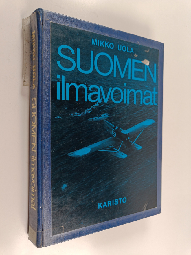 Mikko Uola : Suomen ilmavoimat 1918-1939