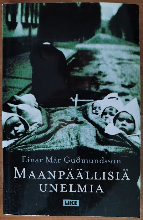 Einar Mar Gudmundsson: Maanpäällisiä unelmia