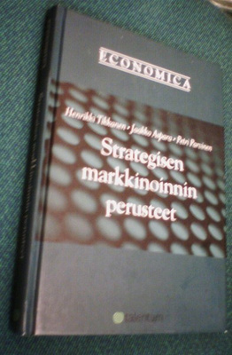 Tikkanen ym: STRATEGISEN MARKKINOINNIN PERUSTEET (Sis.pk:t)