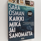 Sara Osman : Kaikki mikä jäi sanomatta (ennakkokappale) - pikkukuva 1