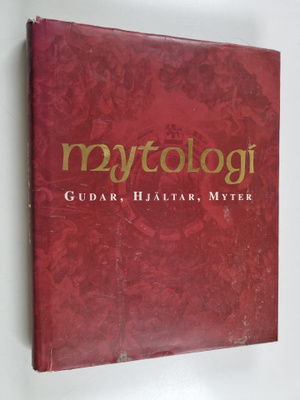 Mytologi : gudar, hjältar, myter