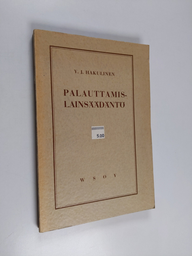Y. J. Hakulinen : Palauttamislainsäädäntö