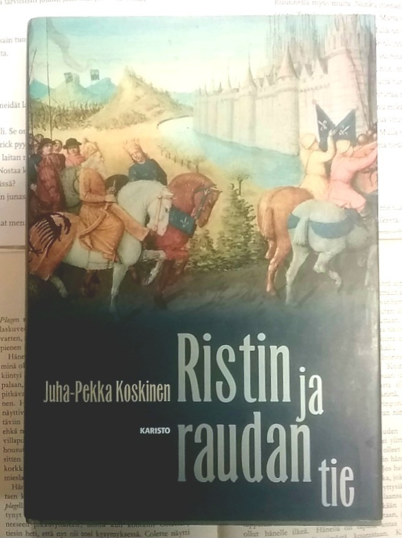 Juha-Pekka Koskinen - Ristin ja raudan tie (sid.)